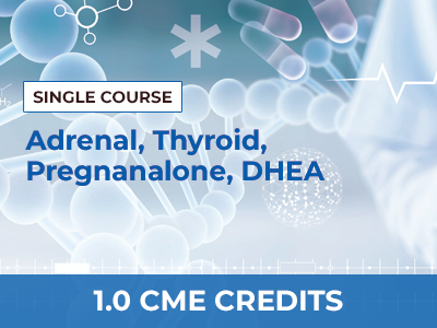 age-manage-medicine-group-online-cme-adrenal-thyroid-pregnanalone-dhea