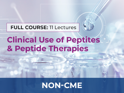 CLINICAL USE OF PEPTIDES AND PEPTIDE THERAPIES – FULL COURSE