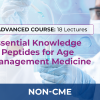 Advanced Course: Essential Knowledge in Peptides for Age Management Medicine