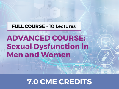 ammg-online-cme-course-Advanced-Workshop-Sexual-Dysfunction-in-Men-and-Women