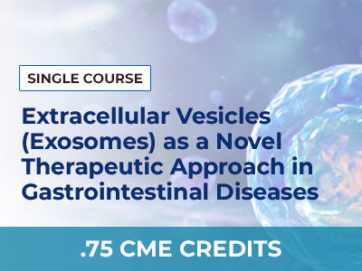 EXOSOMES AS A NOVEL THERAPEUTIC APPROACH IN GASTROINTESTINAL DISEASES – SINGLE COURSE