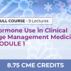 HORMONE USE IN CLINICAL AGE MANAGEMENT MEDICINE – Module 1