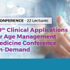 30th Clinical Applications for Age Management Medicine Conference On-Demand