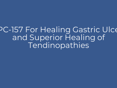 BPC-157 For Healing Gastric Ulcers and Superior Healing of Tendinopathies