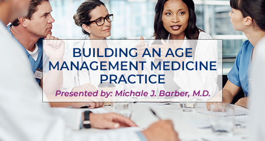 Building an Age Management Medicine Practice | AMMG Free Videos