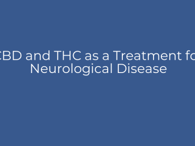 CBD and THC as a Treatment for Neurological Disease