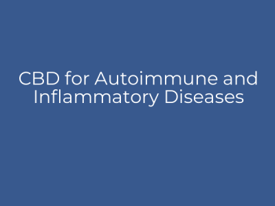 CBD for Autoimmune and Inflammatory Diseases
