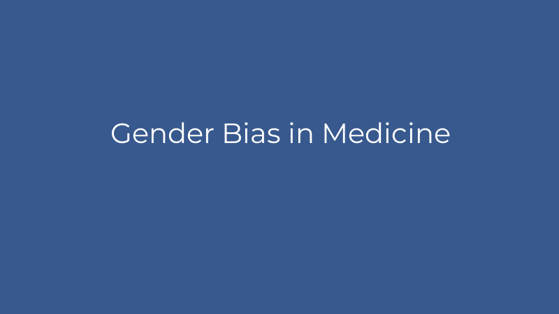 Gender Bias in Medicine