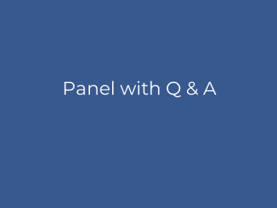Panel with Q & A