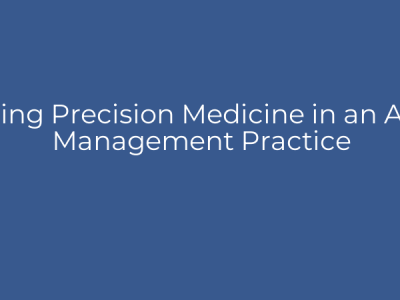 Using Precision Medicine in an Age Management Practice